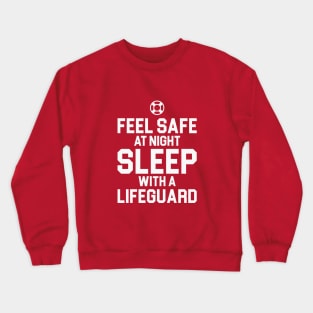 Sleep with a Lifeguard Crewneck Sweatshirt